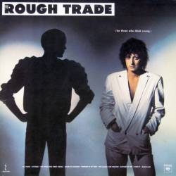 Rough Trade : For Those Who Think Young